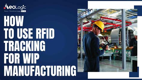 manufacturing rfid tracking|rfid based location tracking system.